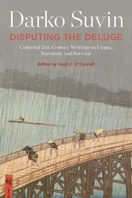 Spor o potopu: Zborník spisov 21. storočia o utópii, rozprávaní a prežití - Disputing the Deluge: Collected 21st-Century Writings on Utopia, Narration, and Survival