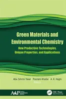 Zelené materiály a environmentálna chémia: Nové výrobné technológie, jedinečné vlastnosti a aplikácie - Green Materials and Environmental Chemistry: New Production Technologies, Unique Properties, and Applications
