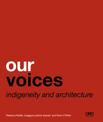 Naše hlasy: Indigénstvo a architektúra - Our Voices: Indigeneity and Architecture