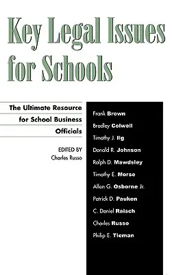 Kľúčové právne otázky pre školy: Knižné publikácie: Základný zdroj informácií pre vedúcich pracovníkov škôl - Key Legal Issues for Schools: The Ultimate Resource for School Business Officials