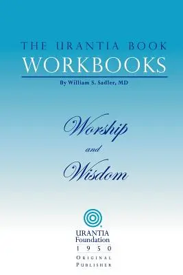 Pracovné zošity Knihy Urantia: Knihy: 8. zväzok - Uctievanie a múdrosť - The Urantia Book Workbooks: Volume 8 - Worship and Wisdom