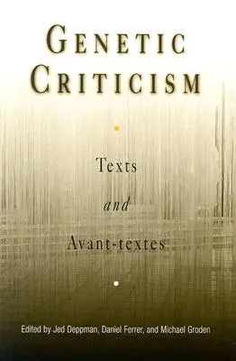 Genetická kritika: Texty a avant-texty - Genetic Criticism: Texts and Avant-Textes