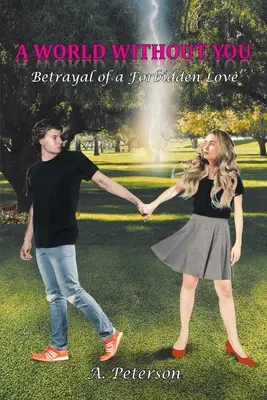 Svet bez teba: Zrada zakázanej lásky: Kniha tretia - A World Without You: Betrayal of a Forbidden Love: Book Three