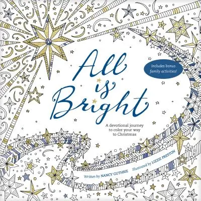 Všetko je jasné: Devocionálna cesta, ktorá vám vyfarbí cestu k Vianociam - All Is Bright: A Devotional Journey to Color Your Way to Christmas