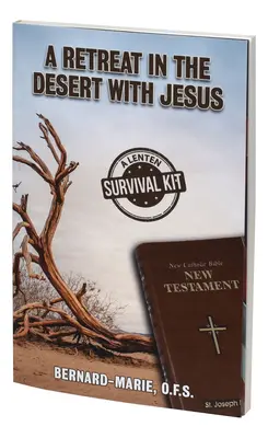 Ústranie na púšti s Ježišom: Pôstna sada na prežitie - A Retreat in the Desert with Jesus: A Lenten Survival Kit