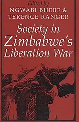 Spoločnosť v oslobodzovacej vojne v Zimbabwe - Society in Zimbabwe's Liberation War