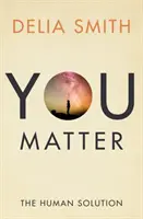 Na tebe záleží: Ľudské riešenie - You Matter: The Human Solution