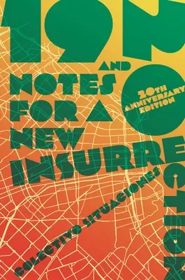 19 a 20: Poznámky k novému povstaniu (aktualizované vydanie k 20. výročiu) - 19 and 20: Notes for a New Insurrection (Updated 20th Anniversary Edition)