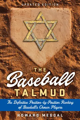 Baseballový talmud: Definitívny rebríček vybraných hráčov baseballu podľa jednotlivých pozícií - The Baseball Talmud: The Definitive Position-By-Position Ranking of Baseball's Chosen Players