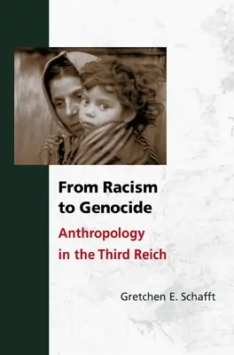 Od rasizmu ku genocíde: Antropológia v Tretej ríši - From Racism to Genocide: Anthropology in the Third Reich