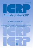 Publikácia ICRP 54 - Individuálne monitorovanie príjmu rádionuklidov pracovníkmi: Návrh a interpretácia - ICRP Publication 54 - Individual Monitoring for Intakes of Radionuclides by Workers: Design and Interpretation