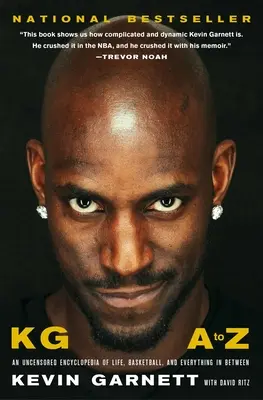 Kg: Od A do Z: Necenzurovaná encyklopédia života, basketbalu a všetkého medzi tým - Kg: A to Z: An Uncensored Encyclopedia of Life, Basketball, and Everything in Between