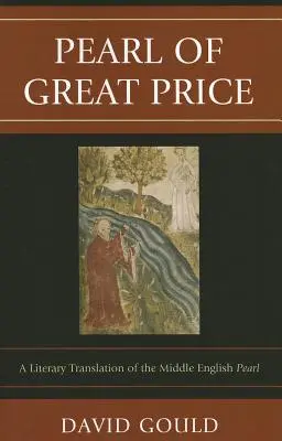 Perla veľkej ceny: Literárny preklad stredoanglickej perly - Pearl of Great Price: A Literary Translation of the Middle English Pearl
