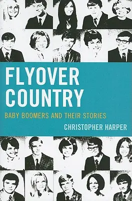Flyover Country: Baby Boomers a ich príbehy - Flyover Country: Baby Boomers and Their Stories