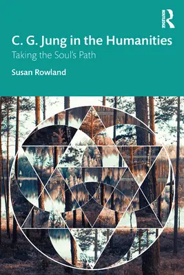 C. G. Jung v humanitných vedách: C. Jung: Cesta duše - C. G. Jung in the Humanities: Taking the Soul's Path
