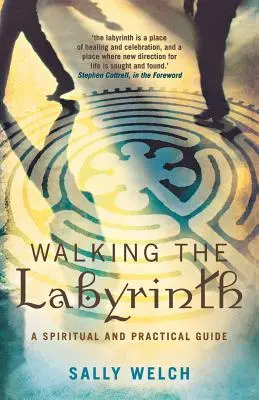 Chodenie po labyrinte: Duchovný a praktický sprievodca - Walkinmg the Labyrinth: A Spiritual and Practical Guide