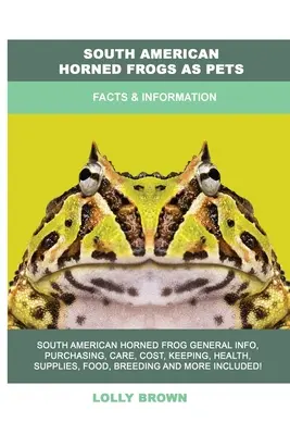 Juhoamerické rohaté žaby ako domáce zvieratá: Fakty a informácie - South American Horned Frogs as Pets: Facts & Information