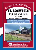 St Boswells do Berwicku - cez Duns železnica Berswickshire - St Boswells to Berwick - Via Duns the Berswickshire Railway