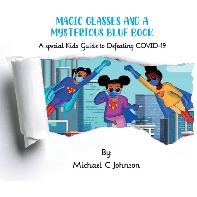 Magické okuliare a tajomná modrá kniha: Špeciálne deti na porážku COVID-19 - Magic Glasses and a Mysterious Blue Book: A Special Kids to Defeating COVID-19
