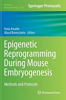 Epigenetické preprogramovanie počas embryogenézy myší: Metódy a protokoly - Epigenetic Reprogramming During Mouse Embryogenesis: Methods and Protocols