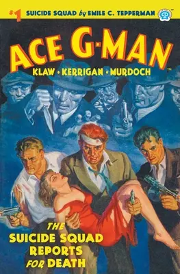 Ace G-Man #1: Jednotka samovrahov sa hlási na smrť - Ace G-Man #1: The Suicide Squad Reports for Death