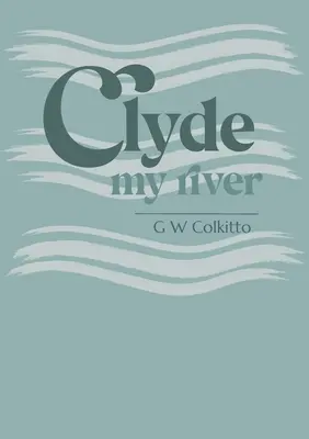 Clyde: moja rieka - Clyde: my river