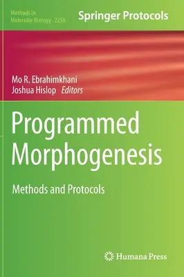 Programovaná morfogenéza: Metódy a protokoly - Programmed Morphogenesis: Methods and Protocols