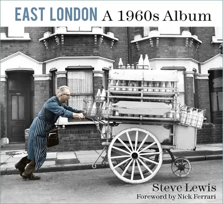 Východný Londýn: Album zo 60. rokov - East London: A 1960s Album