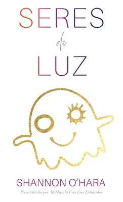 Seres De Luz (španielsky) - Seres De Luz (Spanish)