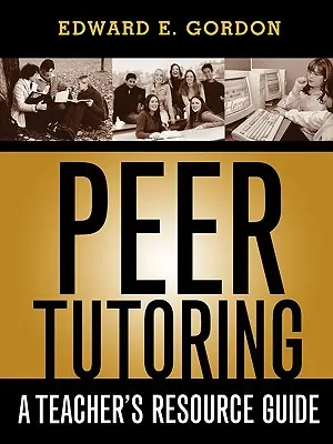 Peer Tutoring: Príručka pre učiteľa - Peer Tutoring: A Teacher's Resource Guide