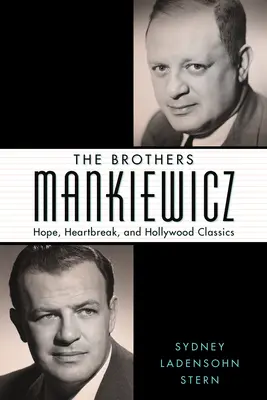 Bratia Mankiewiczovci: nádej, zlomené srdce a hollywoodska klasika - The Brothers Mankiewicz: Hope, Heartbreak, and Hollywood Classics