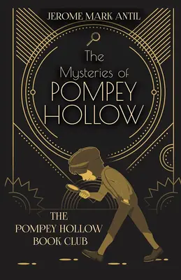 Záhady Pompey Hollow - The Mysteries of Pompey Hollow