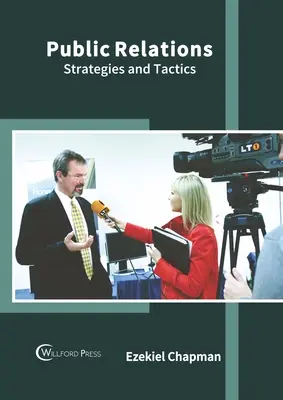 Vzťahy s verejnosťou: Stratégie a taktiky - Public Relations: Strategies and Tactics