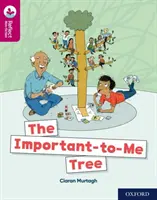 Oxford Reading TreeTops TreeTops Reflect: Oxford Reading Level 10: The Important-to-Me Tree - Oxford Reading Tree TreeTops Reflect: Oxford Reading Level 10: The Important-to-Me Tree