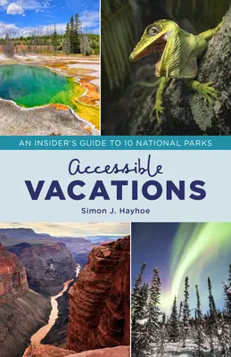 Prístupná dovolenka: Zasvätený sprievodca po 10 národných parkoch - Accessible Vacations: An Insider's Guide to 10 National Parks