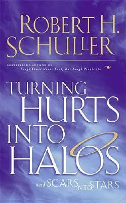 Premeniť bolesť na aureolu: A jazvy na hviezdy - Turning Hurts Into Halos: And Scars Into Stars