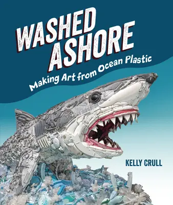 Vyplavený na breh: Umenie z oceánskeho plastu - Washed Ashore: Making Art from Ocean Plastic
