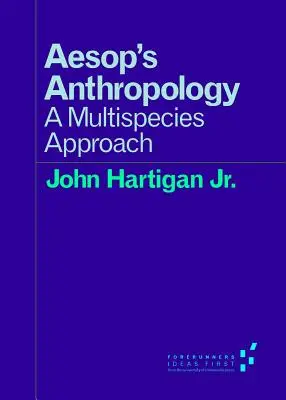 Ezopova antropológia: Prístup k viacerým druhom - Aesop's Anthropology: A Multispecies Approach
