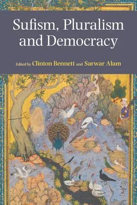 Súfizmus, pluralizmus a demokracia - Sufism, Pluralism and Democracy