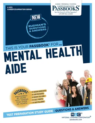 Pomocník v oblasti duševného zdravia (C-1372): Študijná príručka k preukazom - Mental Health Aide (C-1372): Passbooks Study Guide