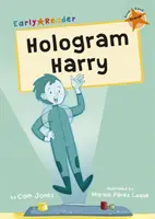 Hologramový Harry - (Oranžová skorá čítanka) - Hologram Harry - (Orange Early Reader)