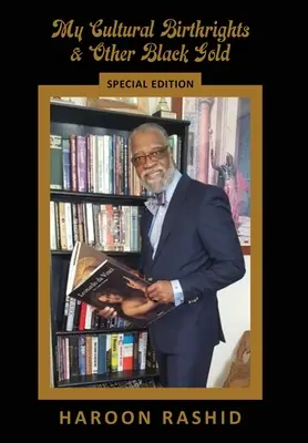 Moje kultúrne rodné práva a iné čierne zlato: Špeciálne vydanie - My Cultural Birthrights and Other Black Gold: Special Edition