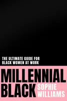 Tisícročná čierna - prehodnotenie farby a kultúry na pracovisku - Millennial Black - Rethinking Colour and Culture in the Workplace