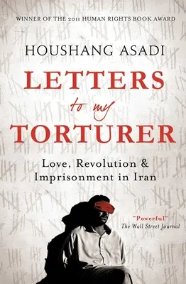 Listy môjmu mučiteľovi: Láska, revolúcia a väzenie v Iráne - Letters to My Torturer: Love, Revolution, and Imprisonment in Iran