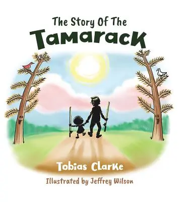 Príbeh o tamarackovi - The Story Of The Tamarack