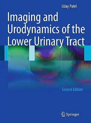 Zobrazovanie a urodynamika dolných močových ciest - Imaging and Urodynamics of the Lower Urinary Tract