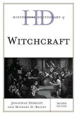 Historický slovník čarodejníctva, druhé vydanie - Historical Dictionary of Witchcraft, Second Edition