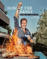 Hlad po zmene: Paleo diéta: Viac ako len paleo diéta - Hungry for Change: Beyond the Paleo Diet