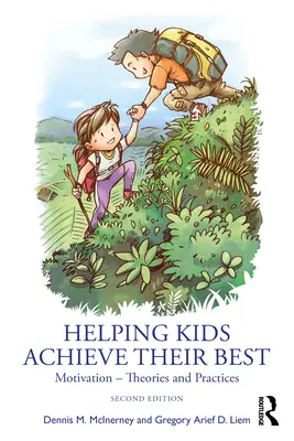 Pomáhať deťom dosiahnuť čo najlepšie výsledky: Motivácia - teórie a postupy - Helping Kids Achieve Their Best: Motivation - Theories and Practices