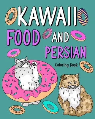Kawaii jedlo a perzské maľovanky - Kawaii Food and Persian Coloring Book